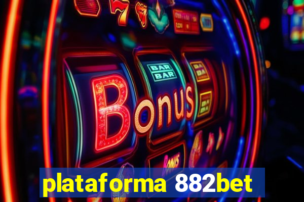 plataforma 882bet